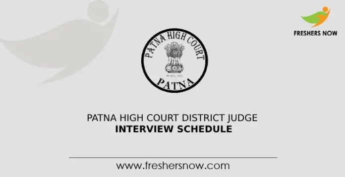 Patna High Court District Judge Interview Schedule