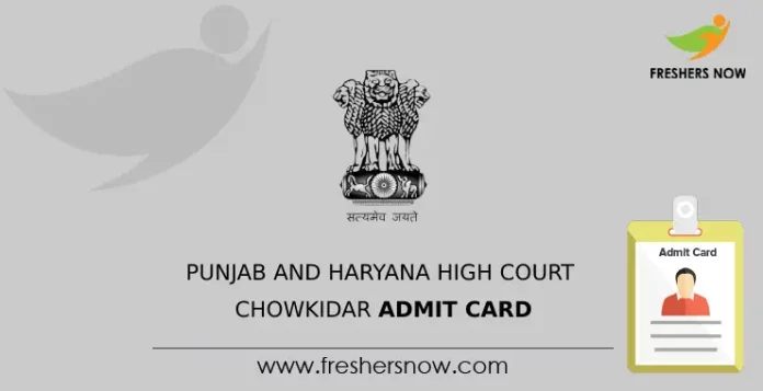 Punjab and Haryana High Court Chowkidar Admit Card
