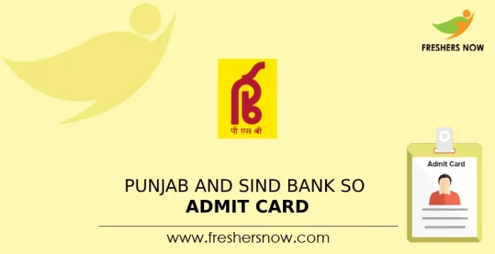 Punjab and Sind Bank SO Admit Card