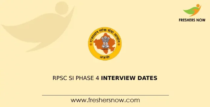 RPSC SI Phase 4 Interview Dates