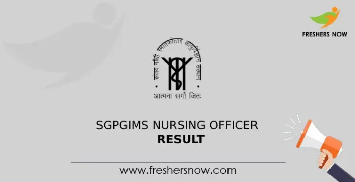 SGPGIMS Nursing Officer Result