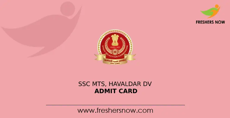 Ssc Mts Havaldar Dv Admit Card Released Dv Dates