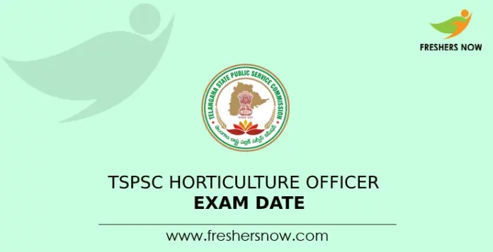 TSPSC Horticulture Officer Exam Date