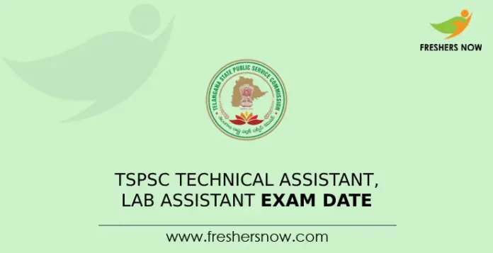 TSPSC Technical Assistant, Lab Assistant Exam Date