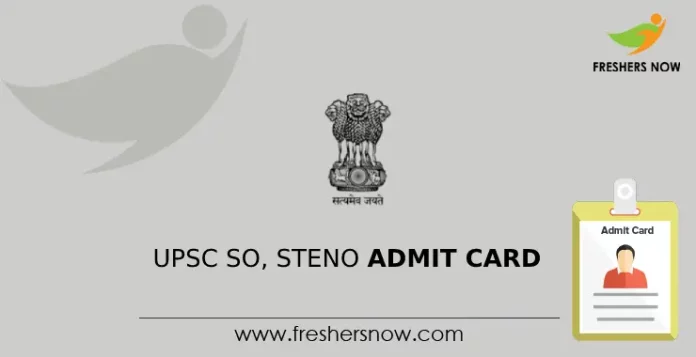 UPSC SO, Steno Admit Card