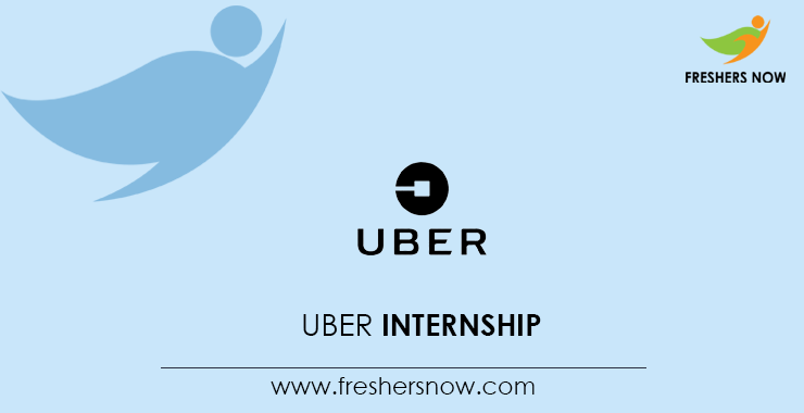 Uber Internship 2024 Opportunity for Freshers