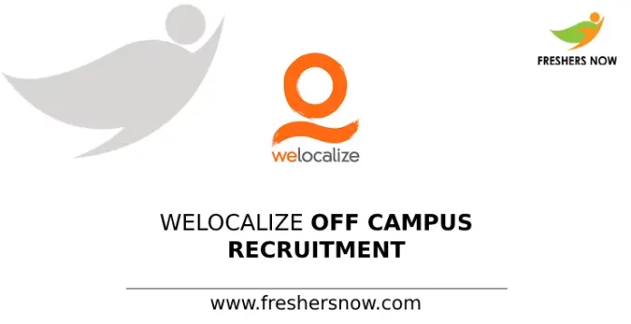 Welocalize Off Campus Recruitment
