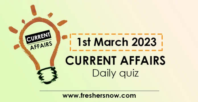 1st March 2023 Current Affairs