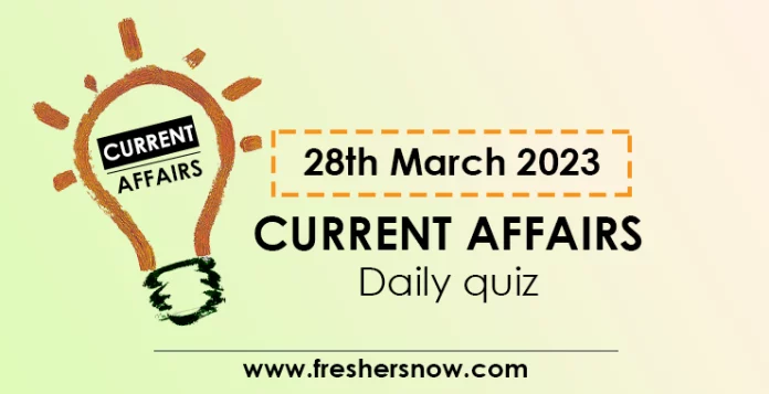 28th March 2023 Current Affairs