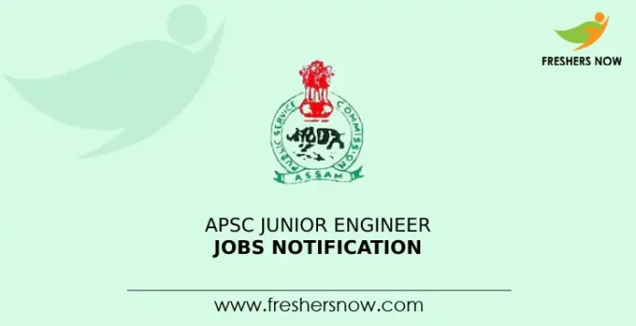 APSC Junior Engineer Jobs Notification