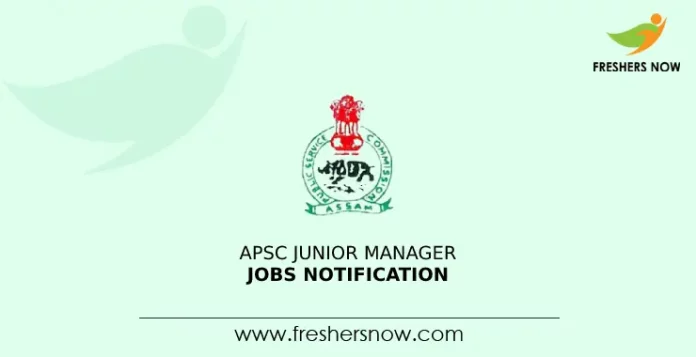 APSC Junior Manager Jobs Notification