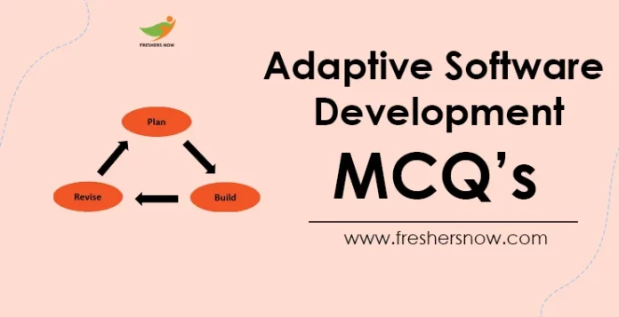 Adaptive Software Development MCQs