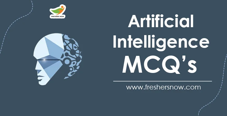 Artificial Intelligence MCQs And Answers With Explanation