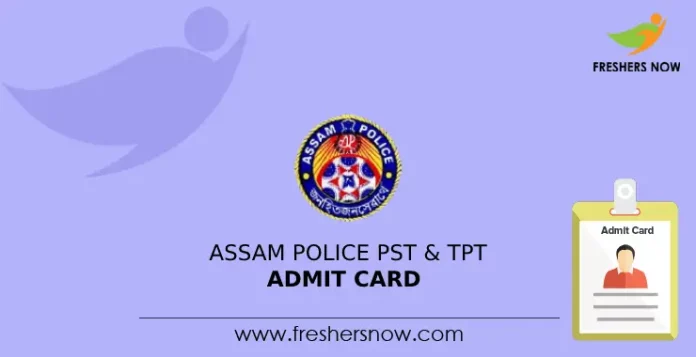 Assam Police PST & TPT Admit Card