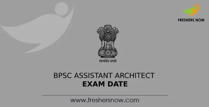 BPSC Assistant Architect Exam Date
