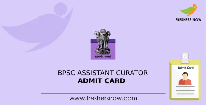 BPSC Assistant Curator Admit Card