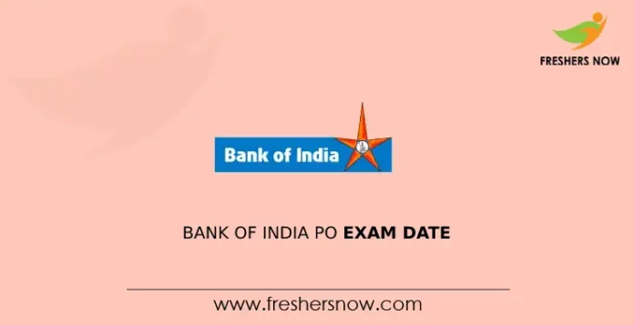 Bank of India PO Exam Date