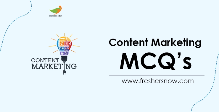 Content Marketing MCQs And Answers With Explanation