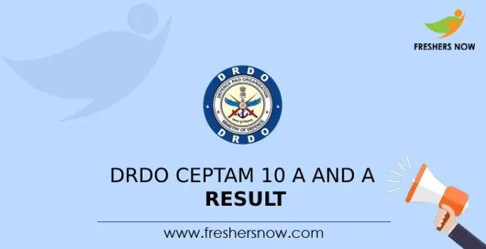 DRDO CEPTAM 10 A and A Result