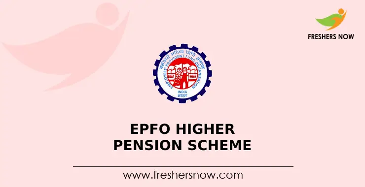 EPFO Higher Pension Scheme 2023 | Eligibility, Application Form