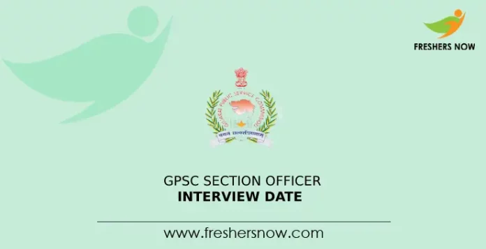 GPSC Section Officer Interview Date