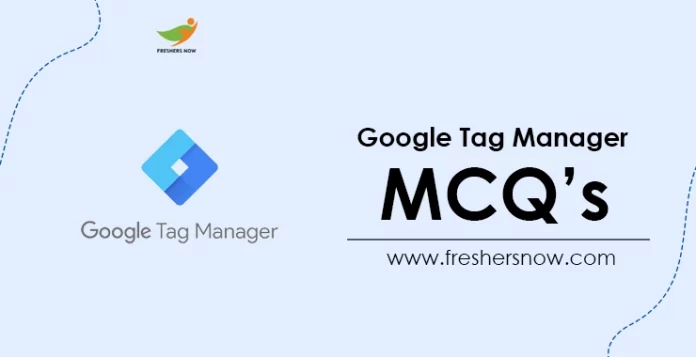 Google Tag Manager MCQ's