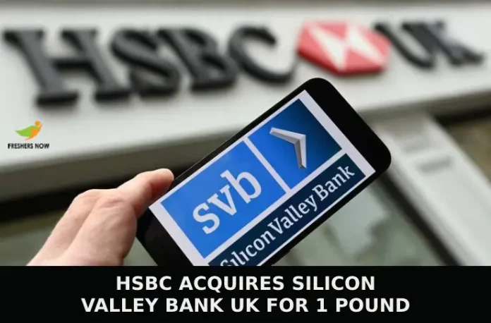 HSBC buys Silicon Valley Bank's UK arm for £1