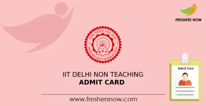 IIT Delhi Non Teaching Admit Card