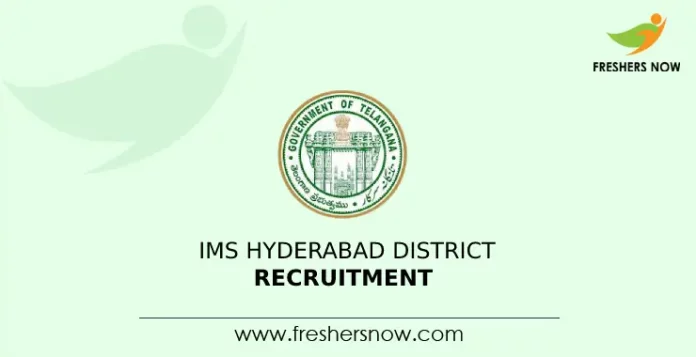 IMS Hyderabad District Recruitment