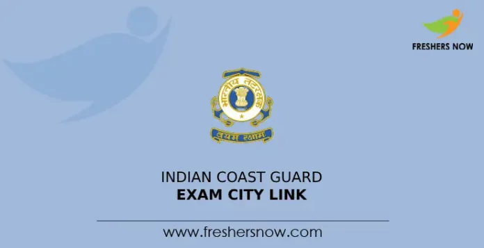 Indian Coast Guard Exam City Link