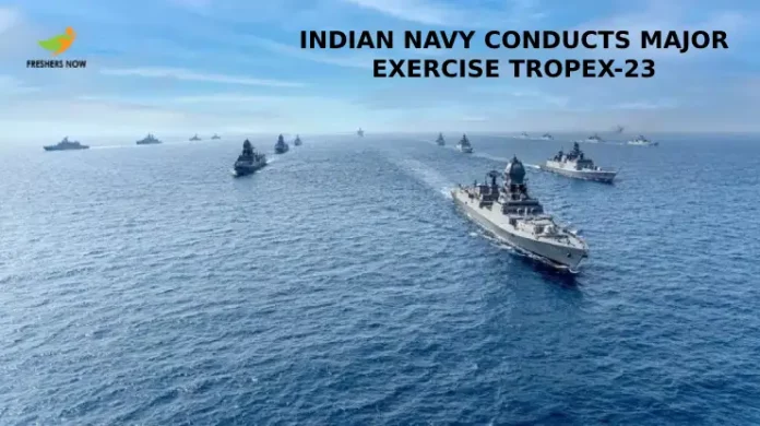 Indian Navy conducts major exercise TROPEX-23 (1)