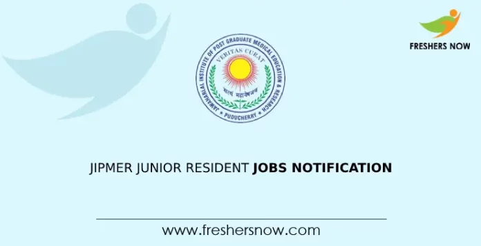 JIPMER Junior Resident Jobs Notification