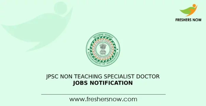 JPSC Non Teaching Specialist Doctor Jobs Notification