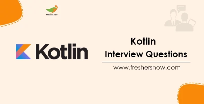 Kotlin Interview Questions