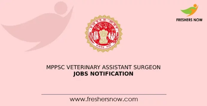 MPPSC Veterinary Assistant Surgeon Jobs Notification