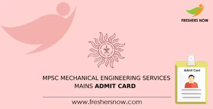 MPSC Mechanical Engineering Services Mains Admit Card