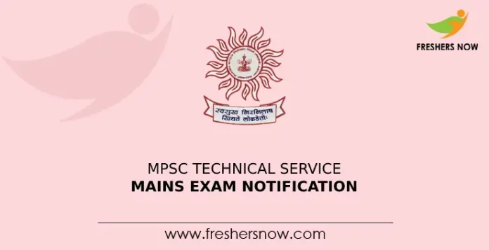 MPSC Technical Service Mains Exam Notification