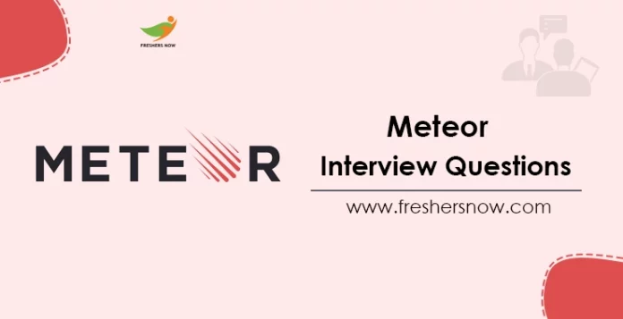 Meteor Interview Questions