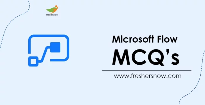 Microsoft Flow MCQ's