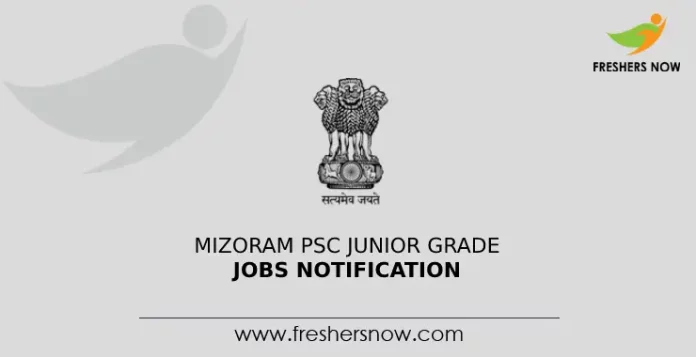 Mizoram PSC Junior Grade Jobs Notification