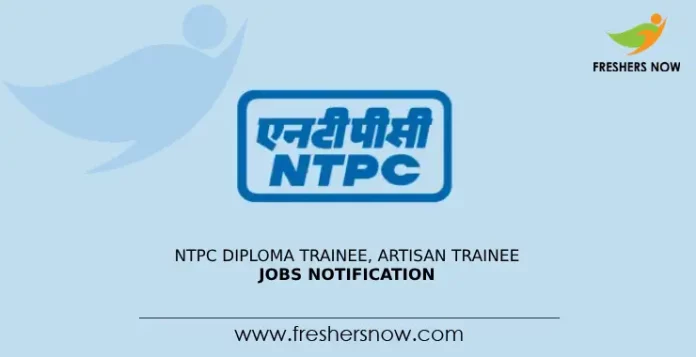 NTPC Diploma Trainee, Artisan Trainee Jobs Notification