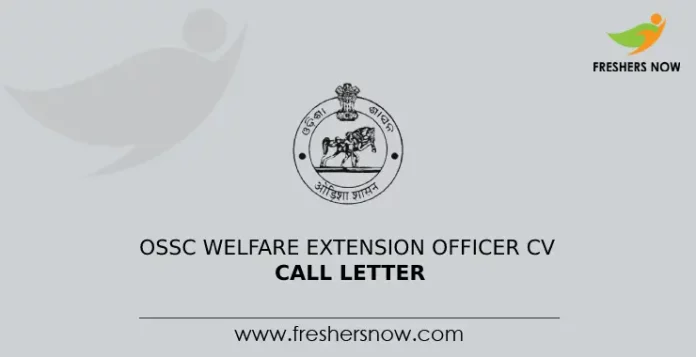 OSSC Welfare Extension Officer CV Call Letter
