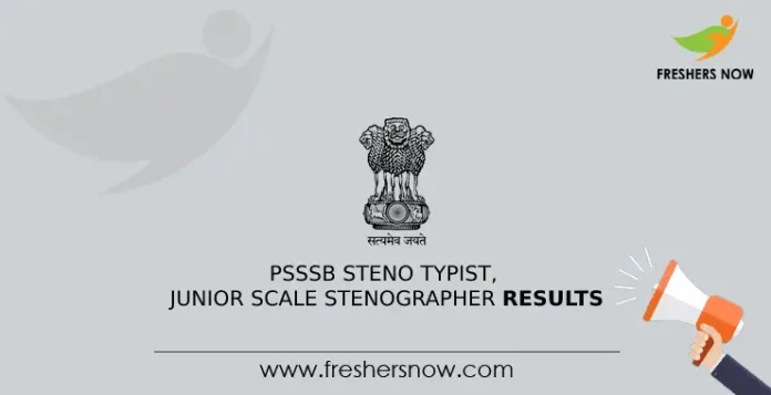 PSSSB Steno Typist, Junior Scale Stenographer Result