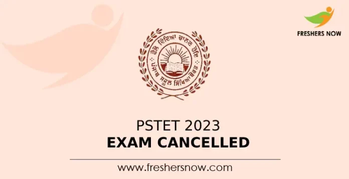 PSTET 2023 Exam Cancelled
