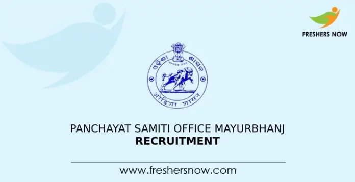 Panchayat Samiti Office Mayurbhanj Recruitment