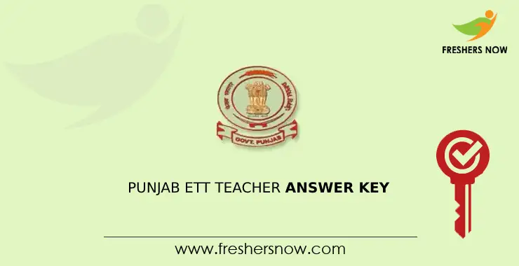 Punjab ETT Teacher Answer Key 2023 PDF (Out) | Exam Key, Objections