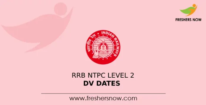 RRB NTPC Level 2 DV Dates