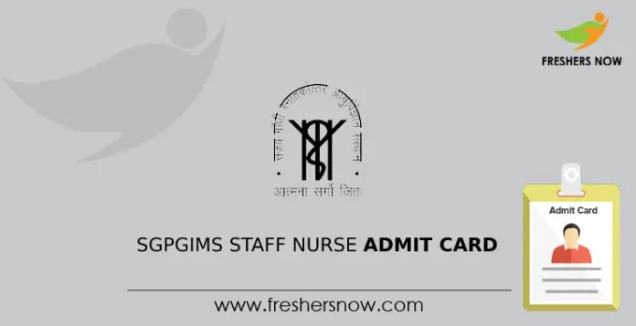 SGPGIMS Staff Nurse Admit Card
