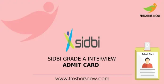 SIDBI Grade A Interview Admit Card