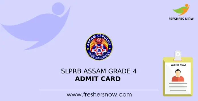 SLPRB Assam Grade 4 Admit Card